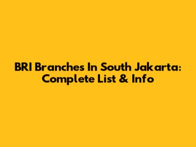 BRI Branches In South Jakarta: Complete List & Info